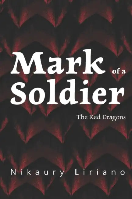 Mark of a Soldier by Nikaury Liriano