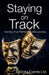 Staying On Track: Inspiring Your Performing Arts Journey by Lauren Johnson