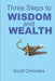 Three Steps to Wisdom and Wealth by Scott Omoraka