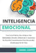 Inteligencia Emocional: Una Guía Práctica Para Mejorar Sus Habilidades Sociales, Relaciones Y Aumentar Su Nivel De Conocimientos Para Desarrol by Daniel Cooper