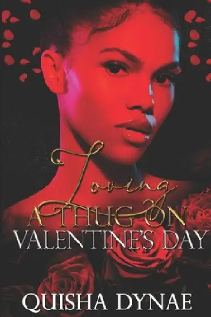 Loving a Thug on Valentine's Day by Candice
