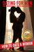 Dating for Men: How to Date a Woman. What Women Really Wants on a First Date. What to Do, What to Say, Where to Bring Her, When to Kiss Her. by Daniel S. P. Master