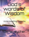 God's words of Wisdom: Understanding Proverbs by Jenny Sypher