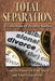 Total Separation-: A Collection Of Divorce Stories by Editors of True Story and True Confessio