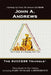 The SUCCESS Triangle: Success 101 by John a. Andrews