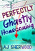 Mack's Perfectly Ghastly Homecoming by Katie Griffin