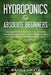 Hydroponics For Absolute Beginners: Your Step By Step Guide For How To Create An Hydroponics System At Home Without Soil, For Growing Vegetable, Fruit by Barrie Lantz