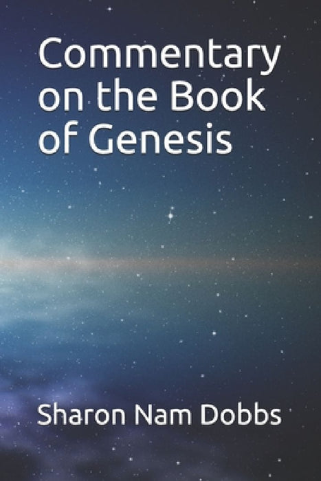 Commentary on the Book of Genesis by Sharon Nam Dobbs