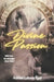 Divine Passion by Adrieni Latorre Real