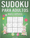 Sudoku Para Adultos Nivel Experto: 300 Sudoku Difíciles, Muy Difíciles y Extremos para Adultos - Edición de Pascua by Kampelmann
