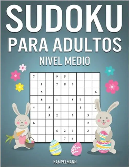 Sudoku Para Adultos Nivel Medio: 400 Sudoku para Adultos de Nivel Medio con Instrucciones y Soluciones - Edición de Pascua by Kampelmann