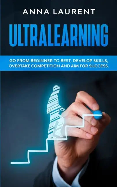 Ultralearning by Laurent, Anna
