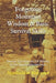 Forgotten Mountain Wisdom & Basic Survival Skills: Survival Tips from the US Military & Our Appalachian Ancestors by Appalachian Magazine