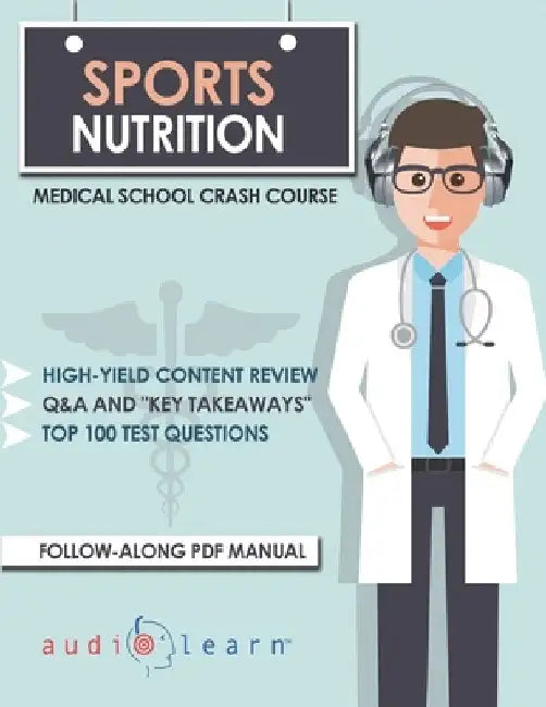 Sports Nutrition - Medical School Crash Course by Audiolearn Medical Content Team