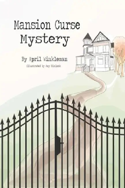 Mansion Curse Mystery by April Winkleman
