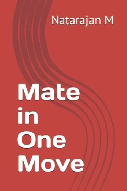 Mate in One Move by Natarajan M