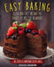 Easy Baking: Quick and Easy Instant Pot Bakery Recipes for Beginners. The Complete Homemade Pastry Bible by Jessica Johanson