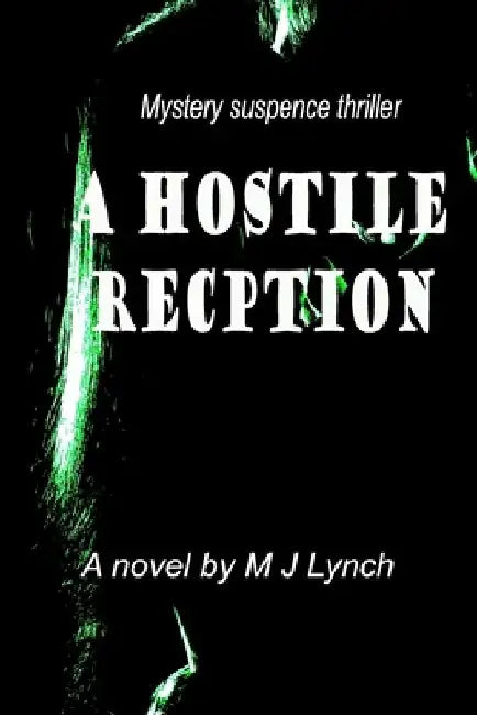 A Hostile Reception by Mordecai Jonathan Lynch