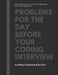 Problems for the day before your coding interview  by Ue Kiao