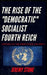 History of the Deep State Volume 3: The Rise of the Democratic Socialist Fourth Reich by Jeremy Stone