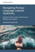 Navigating Foreign Language Learner Autonomy. by Maria Giovanna Tassinari