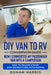DIY Van to RV Conversion Guide - How I Converted My Passenger Van into A Campervan: Easy to Follow Step by Step Instructions with Photos by Ronan Harris