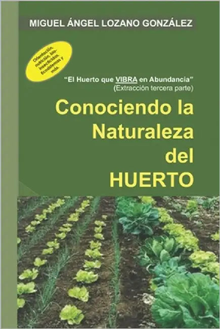 Conociendo la Naturaleza del HUERTO by Lozano González, Miguel Ángel