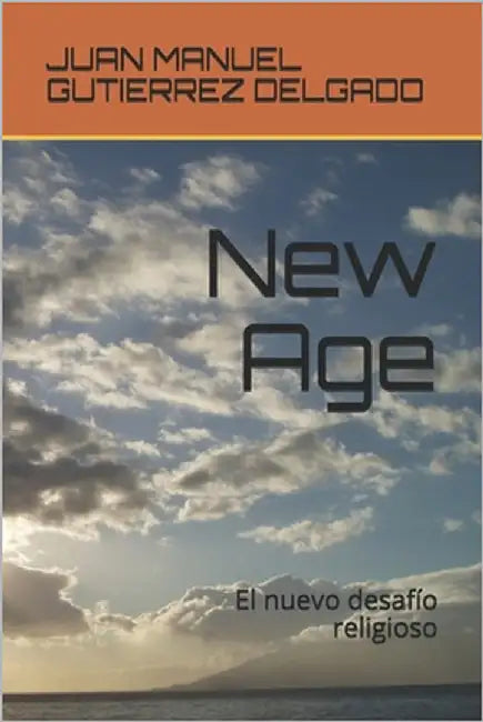 New Age: El nuevo desafío religioso by Gutierrez Delgado, Juan Manuel
