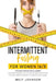 Intermittent Fasting for Women 16/8: The Easiest Method for All Women. Lose Weight Healthily, Burn Fat Fast and Balance Hormones. Includes 3 Weeks of by Mely Johnson