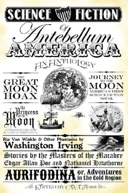 Science Fiction of Antebellum America: An Anthology by Washington Irving