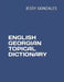 English Georgian Topical Dictionary by Jessy Gonzales