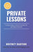 Private Lessons: A Volleyball Coach's Guide To Getting Started by Whitney Bartiuk
