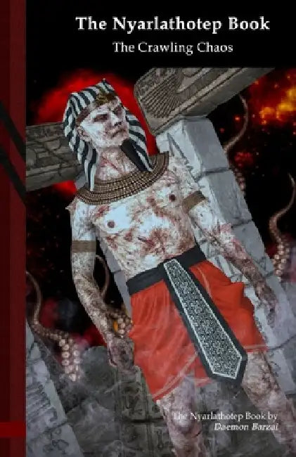 The Nyarlathotep book: The Crawling Chaos: Black Edition by Daemon Barzai