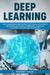 Deep Learning: The Ultimate Beginner's Guide to Artificial Intelligence and Neural Networks. Interm by Hack, Robert