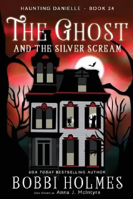 The Ghost and the Silver Scream by Elizabeth Mackey