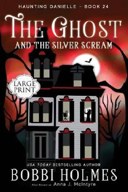 The Ghost and the Silver Scream by Anna J. McIntyre