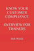 Know Your Customer Compliance Overview for Trainers by Bob Walsh