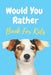 Would You Rather Book For Kids: A book, hard choices, ridiculous scenarios and funny situations that the whole family will love (gaming book gift idea by For Kids
