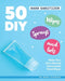 50 DIY Hand Sanitizer Wipes, Sprays and Gels: Make Your Own Natural Homemade Hand Wipes by Ruby Camfield
