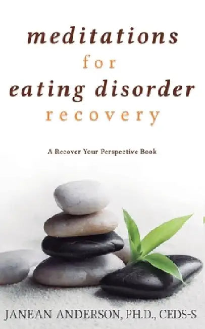 Meditations for Eating Disorder Recovery: A Recover Your Perspective Book by Phd Ceds Anderson