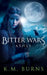 Bitter Wars- Ashes by Kerriann Michelle Burns