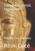 Imaginationnist Hypnosis: Placebo free hypnosis by Rémi Côté