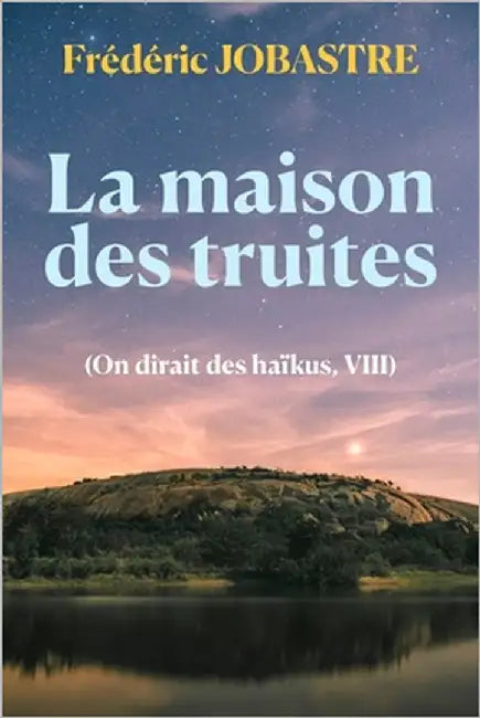 La maison des truites by Jobastre, Frédéric