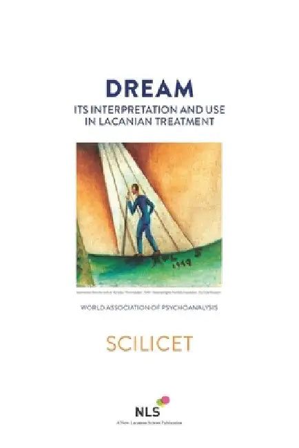 Dream, Its Interpretation and Use in Lacanian Treatment by Angelina Harari