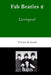 Fab Beatles: 2: Liverpool by Trevor K. Jacob