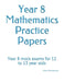 Year 8 Mathematics Practice Papers: Year 8 mock exams for 12 to 13 year olds by SHERI MURPHY