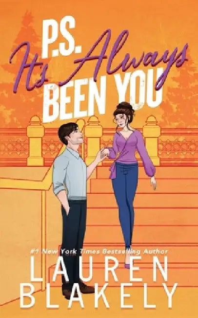 PS It's Always Been You: A Second Chance Romance by Lauren Blakely