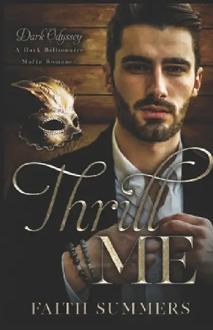 Thrill Me: A Dark Billionaire Mafia Romance by Khardine Gray