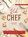 Kid Chef: Young Chef Cookbook - The Complete Baking Book for Kids Who Love to Bake and Eat. Funny and Healthy Recipes to Prepare by Betty Child