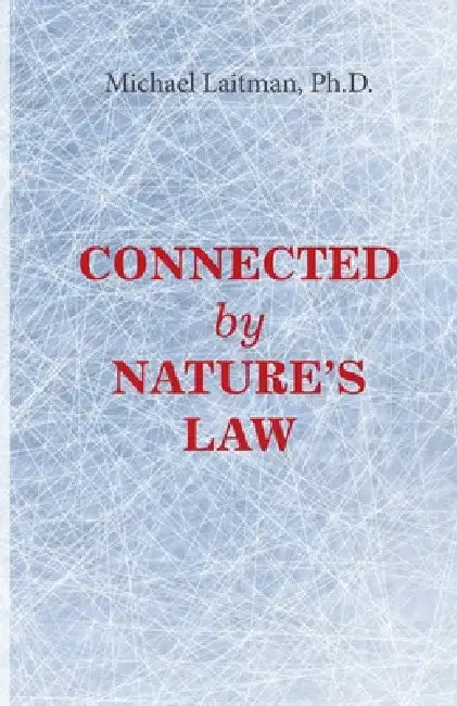 Connected - By Nature's Law by Michael Laitman